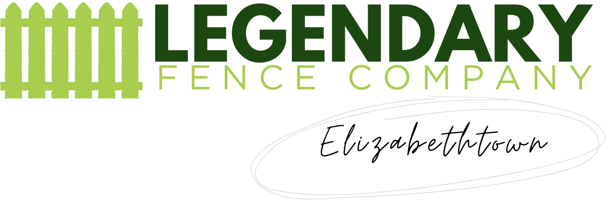 Legendary Fence Company Elizabethtown